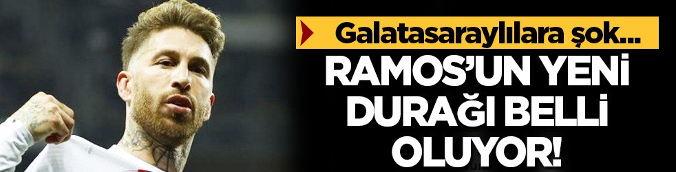 Sergio Ramos'un yeni durağı belli oluyor