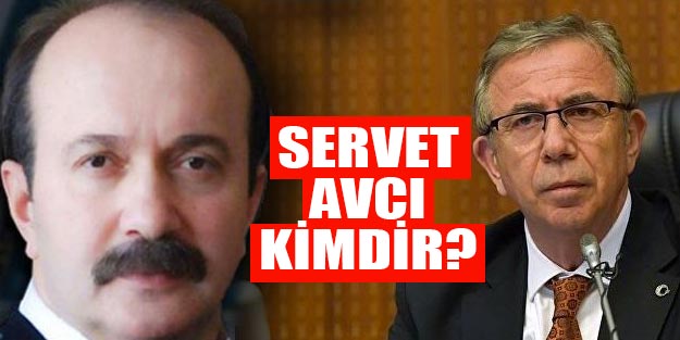 Servet Avcı kimdir? Mansur Yavaş'ın Başdanışmanı Servet Avcı nereli
