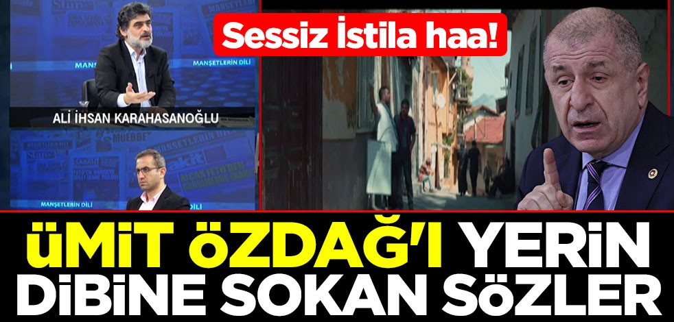 Sessiz İstila haa! Ümit Özdağ'ı yerin dibine sokan sözler