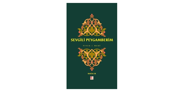 Sevgili Peygamberim - Siyer-i Nebi