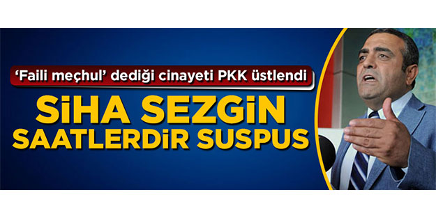 SİHA Sezgin PKK cinayetine saatlerdir suspus