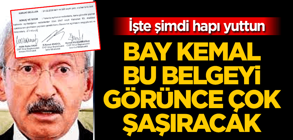 Şimdi hapı yuttu! Bay Kemal bu belgeyi görünce çok şaşıracak