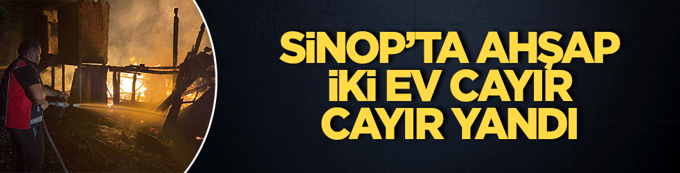Sinop'ta ahşap ev yanarak kullanılamaz hale geldi