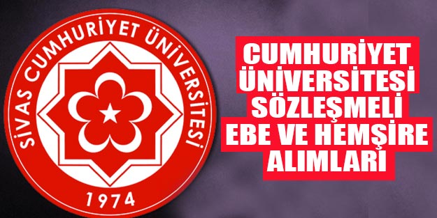 Sivas cumhuriyet üniversitesi sözleşmeli personel alımı 2019