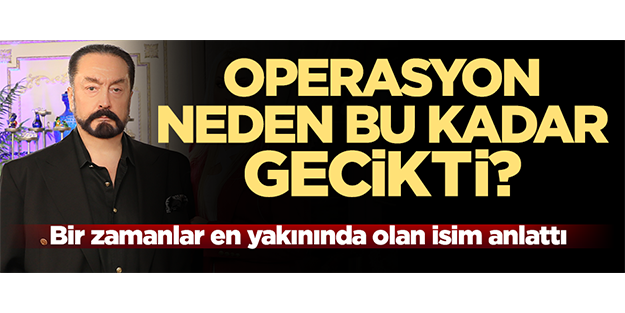 Adnan Oktar'ın şoförü FETÖ ilişkisini anlattı