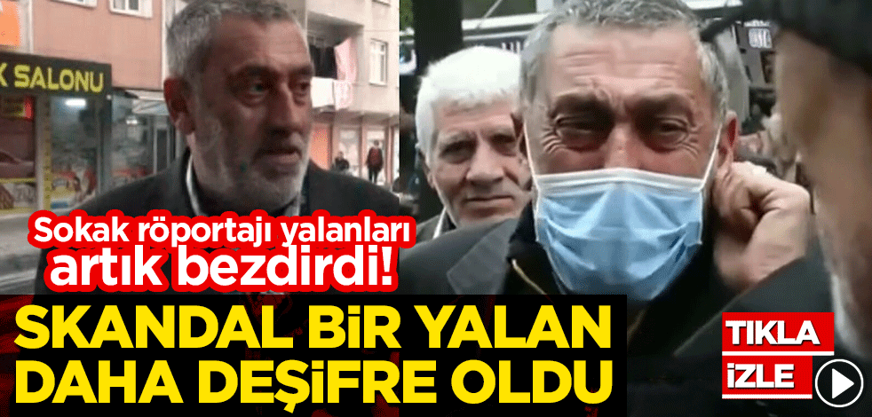 Sokak röportajı yalanları artık bezdirdi! Skandal bir yalan daha deşifre oldu