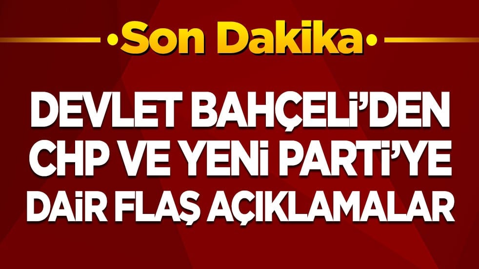 Bahçeli’den Yeni Parti, CHP ve rozet töreni açıklaması: Şahsi kavgaların hiç kimseye faydası yok