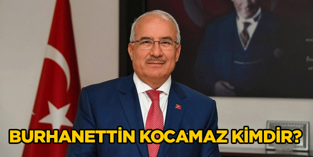 Son dakika Burhanettin Kocamaz aday mı? | Burhanettin Kocamaz kimdir kaç yaşında?