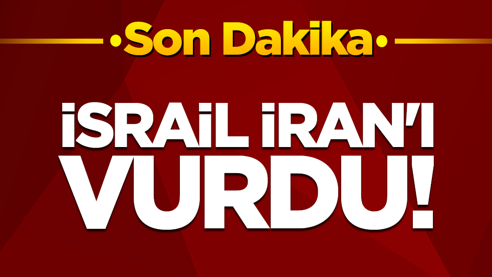 İsrail, İran'ı vurdu!