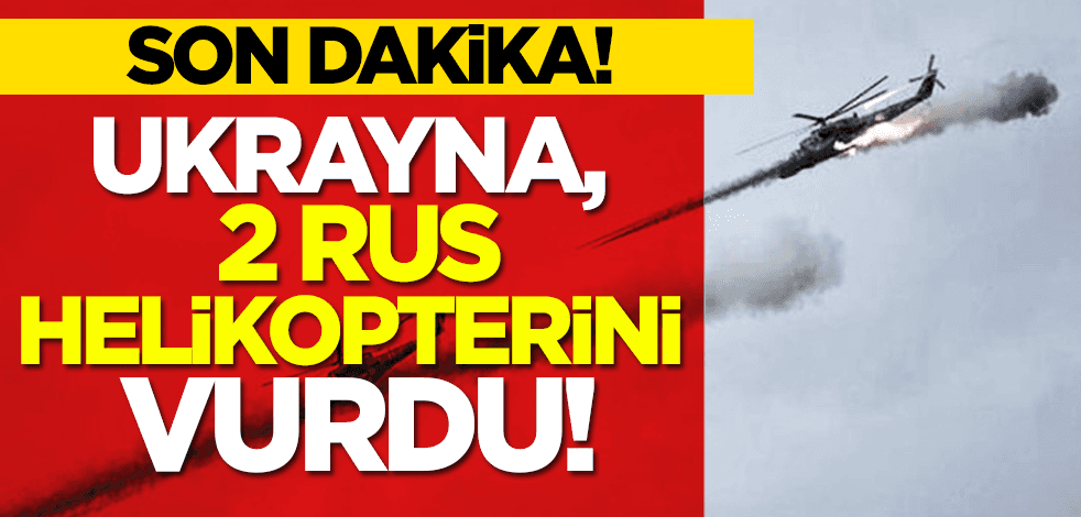 Ukrayna, 2 Rus helikopterini vurdu!