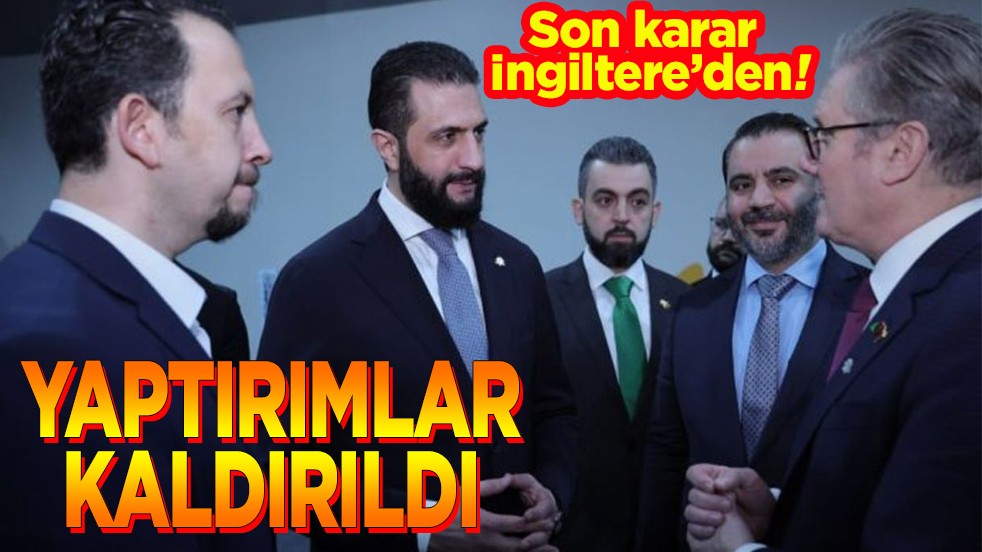 Son karar İngiltere'den. Yaptırımlar kaldırıldı