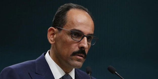 Sözcüsü Kalın'dan darbe yorumu: Endişeliyiz
