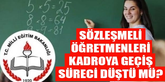 Sözleşmeli öğretmenlerin kadroya geçiş süresi düştü mü?