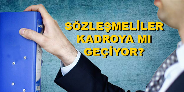 Sözleşmelilere kadro Son dakika! Kamudaki sözleşmeli çalışanlar kadroya mı geçiyor?
