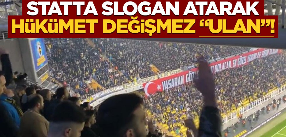 Statta slogan atarak hükümet değişmez "ulan"!