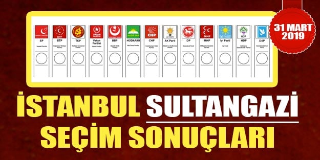 Sultangazi seçim sonuçları 2019 | İstanbul Sultangazi yerel seçim sonuçları Cumhur ittifakı Millet ittifakı oy oranları