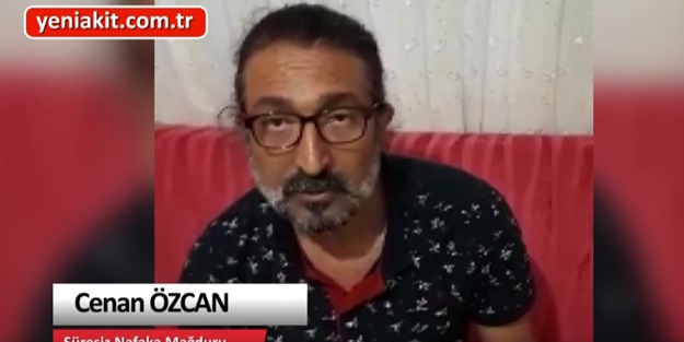 Süresiz nafaka mağduru Cenan Özcan: Nafaka zulmünden bizi kurtarın