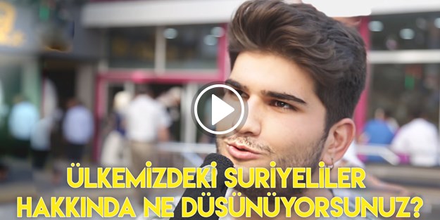 Suriyeliler hakkında ne düşünüyorsunuz?
