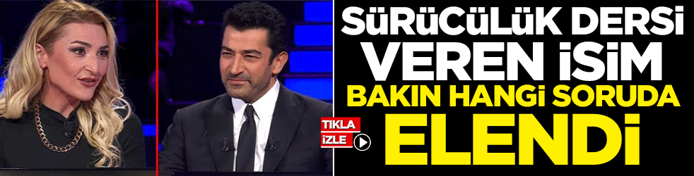 Sürücülük dersi veren isim bakın hangi soruda elendi