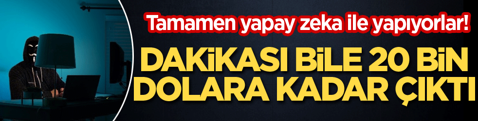 Tamamen yapay zeka ile yapıyorlar! Dakikası bile 20 bin dolara kadar çıktı