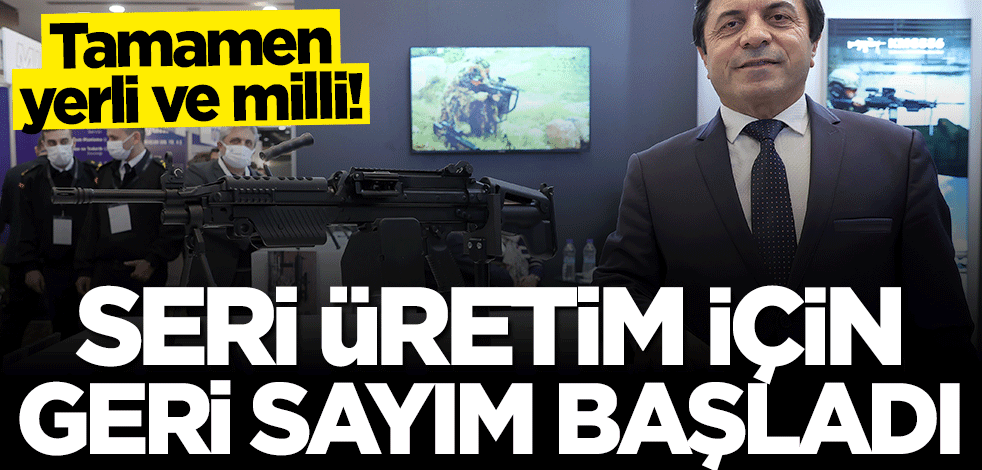 Tamamen yerli ve milli... Seri üretime hazır!
