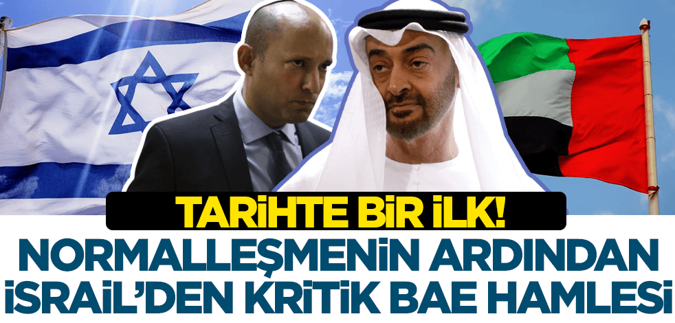 Tarihte ilk! BAE ile normalleşme anlaşmasının ardından İsrail'den kritik hamle