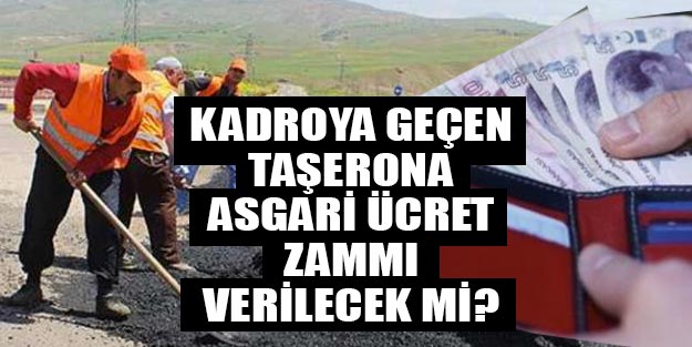 Taşerona asgari ücret zammı ve öğrenim çocuk yardımı var mı?