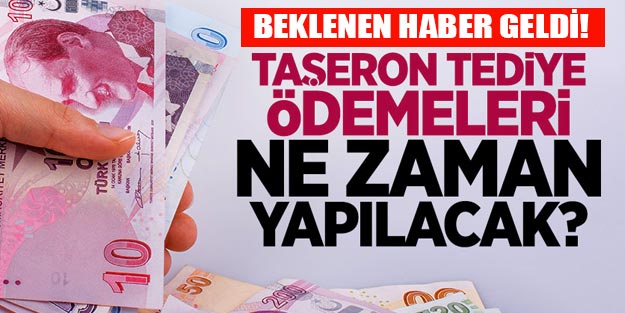 Taşerona tediye ödemeleri son dakika kadroya geçen taşeron işçiye tediyeler ne zaman, tediyeler ne zaman yatacak?