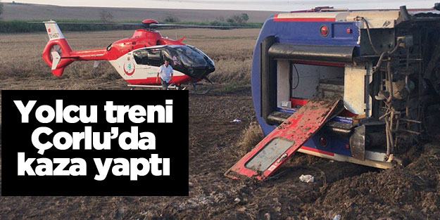 Tekirdağ Çorlu'daki tren kazasında yaralananların isimleri