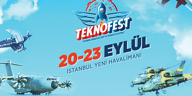 TEKNOFEST İstanbul yeni havaalanında başlıyor