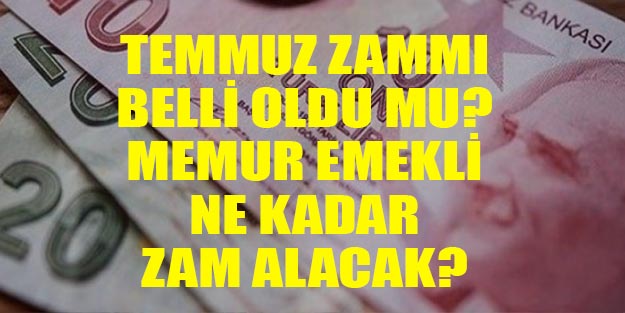 Temmuz emekli maaşı zammı