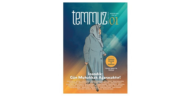Temmuz’un ilk sayısı çıktı!