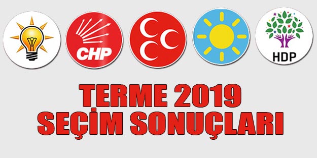 terme yerel seçim sonuçları son dakika samsun terme 2019 seçim