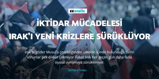 İktidar mücadelesi Irak'ı yeni krizlere sürüklüyor