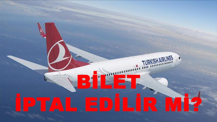 THY Bilet Iptal Edilir Mi Yeni Akit