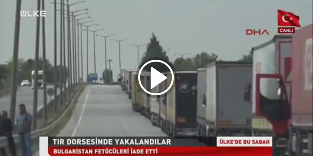 TIR dorsesinde kaçan 7 vatan haini Türkiye'ye iade edildi!