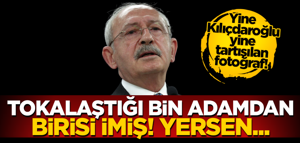 Tokalaştığı bin adamdan birisi imiş! Yersen!
