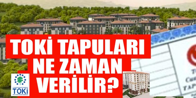 TOKİ indiriminden yararlanıp borcunu kapatanlar tapularını ne zaman alır?