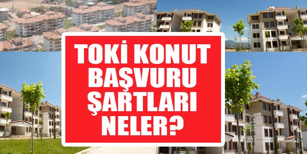 TOKİ konut başvuruları son dakika TOKİ başvuruları ne zaman 2019