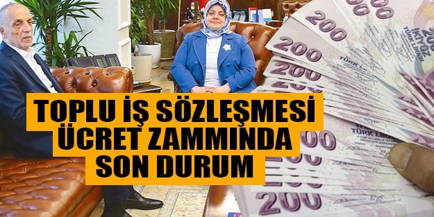Toplu iş sözleşmesi son dakika ücret zammı ne kadar? Kamu kesimi toplu sözleşmesi kararları