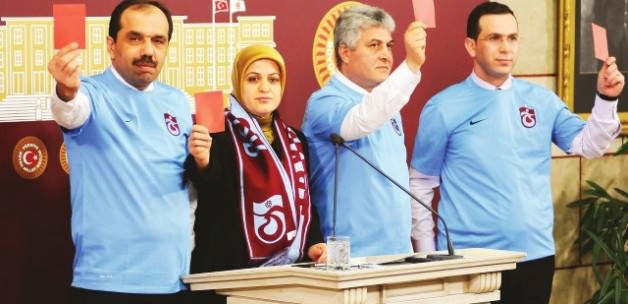 Trabzonlu vekillerden kırmızı kart