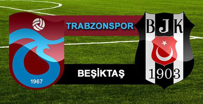Trabzonspor, evinde Beşiktaş'ı ağırlıyor: İlk 11'ler belli oldu