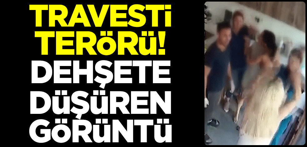 Travesti terörü bitmiyor! Ankara'da dehşete düşüren görüntü