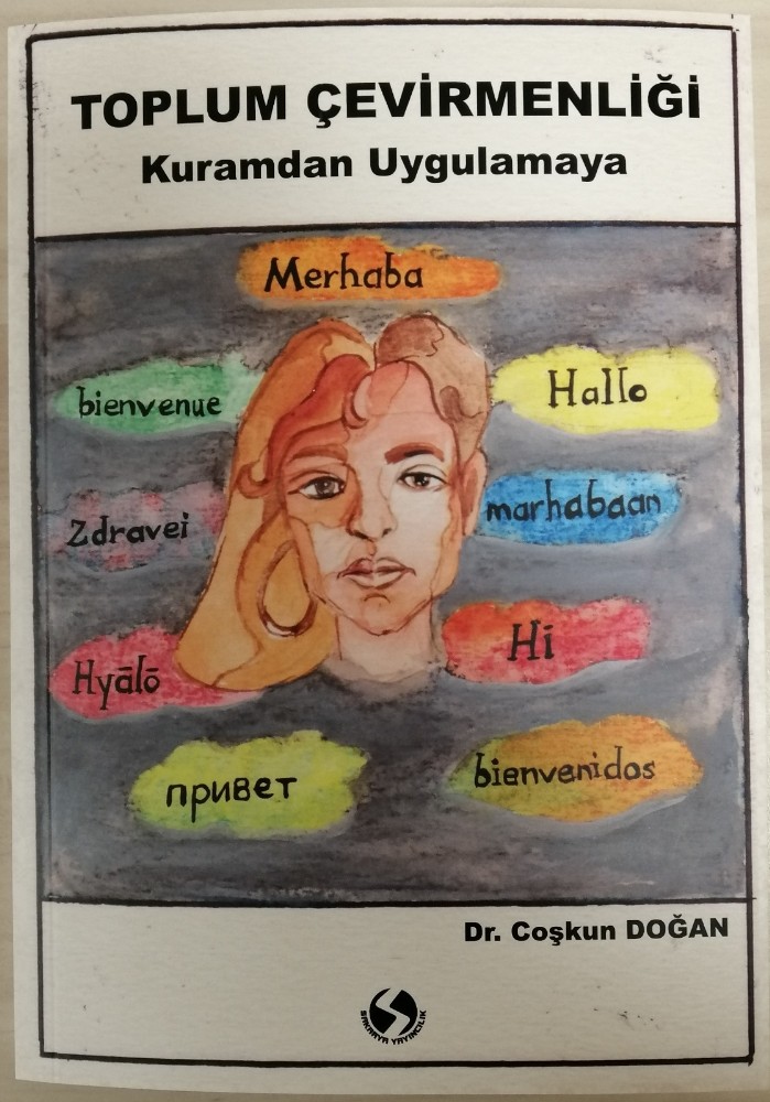 TÜ Öğr. Gör. Dr. Doğan’ın “Toplum çevirmenliği kuramdan uygulamaya” kitabı yayınlandı 