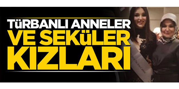 Türbanlı anneler ve seküler kızları