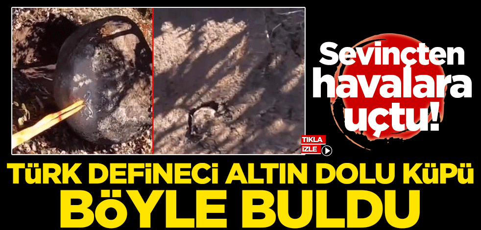 Türk defineci altın dolu küpü böyle buldu! Sevinçten havalara uçtu