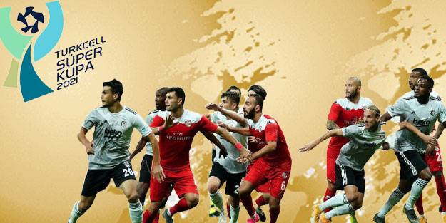 Turkcell Süper Kupa 2021 Beşiktaş - Antalyaspor maçı ne zaman nerede oynanacak?