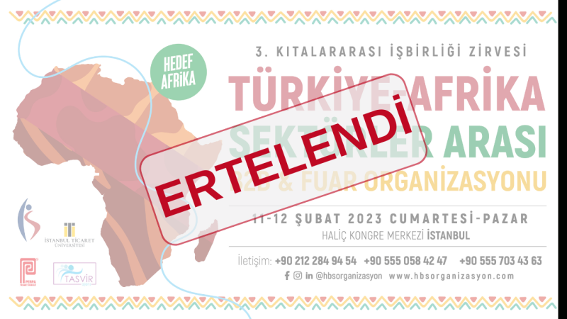 Türkiye-Afrika Sektörler Arası Fuar organizasyonu deprem nedeniyle ertelendi