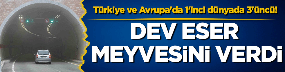 Türkiye ve Avrupa'da 1'inci dünyada 3'üncü! Dev eser meyvesini verdi