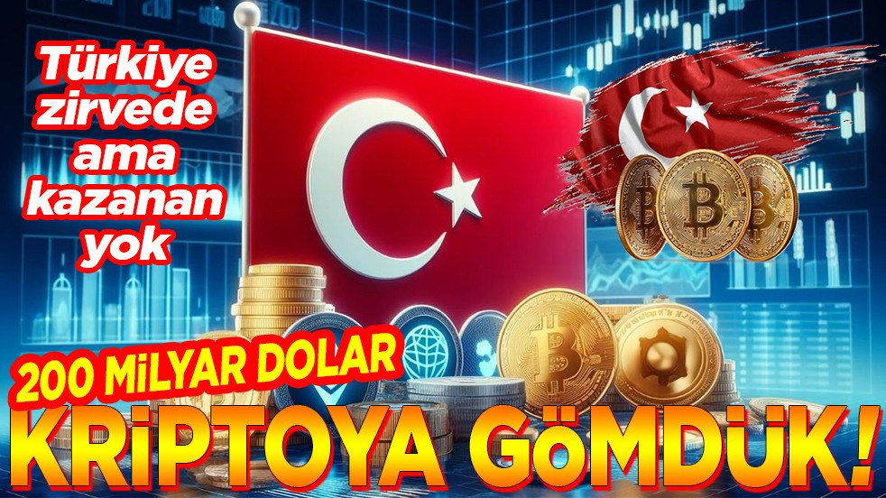Türkiye zirvede ama kazana yok. 200 milyar doları kriptoya gömdük